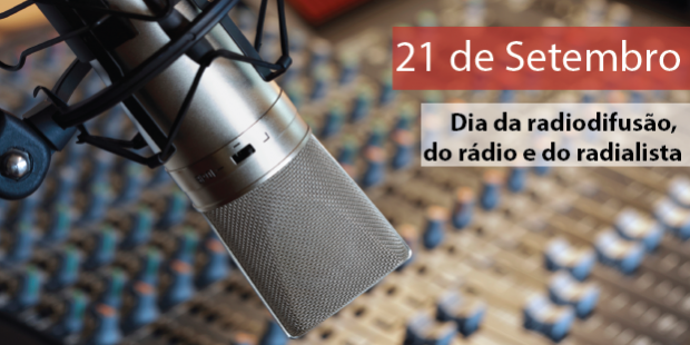 Dia do Rádio, Radiofusão, e Radialista - 21 de setembro