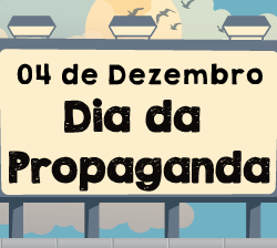 Dia Mundial da Propaganda – 04 de dezembro