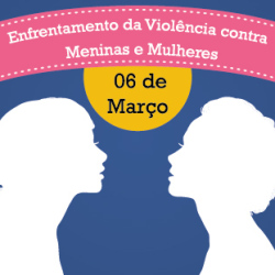 Mesas de Diálogo sobre o “Enfrentamento da Violência Contra Meninas e Mulheres”