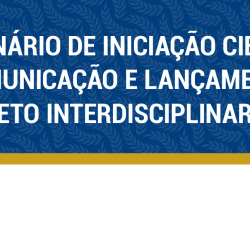 seminario de iniciacao cientifica em comunicacao e lancamento do projeto interdisciplinar 2016_620x310